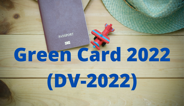Green Card 2022 (DV-2022) Başvurusuna Hazır mısınız?